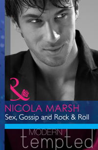 Никола Марш - Sex, Gossip and Rock & Roll