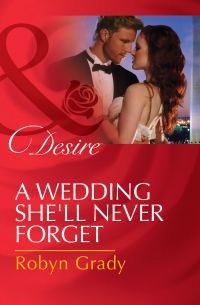 Робин Грейди - A Wedding She'll Never Forget