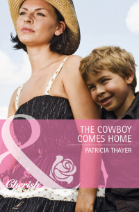 Патрисия Тэйер - The Cowboy Comes Home