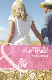 Патрисия Тэйер - The Lionhearted Cowboy Returns