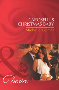 Мишель Селмер - Caroselli's Christmas Baby