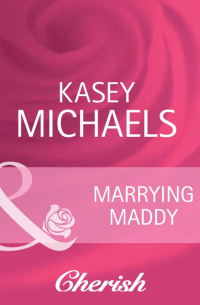 Кейси Майклз - Marrying Maddy