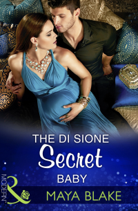 Майя Блейк - The Di Sione Secret Baby