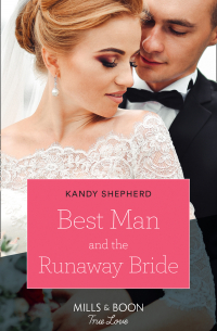 Кенди Шеперд - Best Man And The Runaway Bride