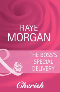 Рэй Морган - The Boss's Special Delivery
