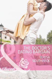 Тереза Саутвик - The Doctor's Dating Bargain