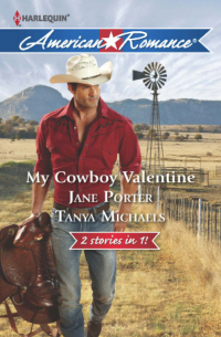  - My Cowboy Valentine: Be Mine, Cowboy / Hill Country Cupid