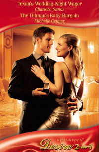 - Texan’s Wedding-Night Wager / The Oilman’s Baby Bargain: Texan’s Wedding-Night Wager