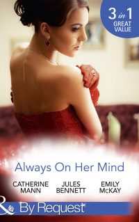  - Always On Her Mind: Playing for Keeps / To Tame a Cowboy / All He Ever Wanted