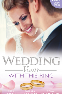  - Wedding Vows: With This Ring: Rescued in a Wedding Dress / Bridesmaid Says, 'I Do!' / The Doctor's Surprise Bride