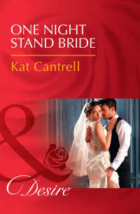 Кэт Кэнтрелл - One Night Stand Bride