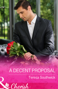 Тереза Саутвик - A Decent Proposal