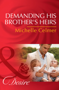 Мишель Селмер - Demanding His Brother's Heirs