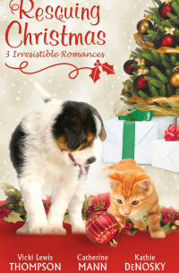  - Rescuing Christmas: Holiday Haven / Home for Christmas / A Puppy for Will