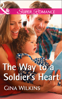 Джина Уилкинс - The Way To A Soldier's Heart