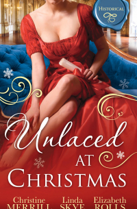  - Unlaced At Christmas: The Christmas Duchess / Russian Winter Nights / A Shocking Proposition
