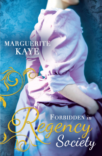 Marguerite Kaye - Forbidden in Regency Society: The Governess and the Sheikh