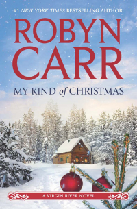 Робин Карр - My Kind of Christmas