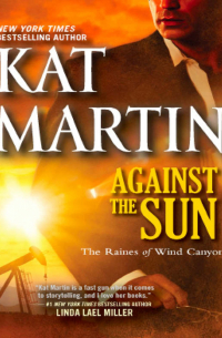 Кэт Мартин - Against the Sun