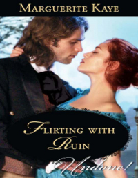Marguerite Kaye - Flirting With Ruin
