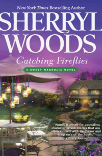 Шеррил Вудс - Catching Fireflies