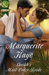 Marguerite Kaye - Sheikh's Mail-Order Bride