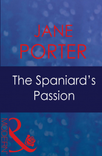 Джейн Портер - The Spaniard's Passion