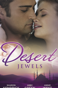  - Desert Jewels: The Sheikh's Undoing / The Sultan's Choice / Girl in the Bedouin Tent