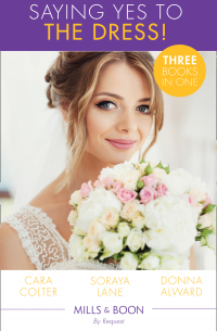  - Saying Yes To The Dress!: The Wedding Planner's Big Day / Married for Their Miracle Baby / The Cowboy's Convenient Bride