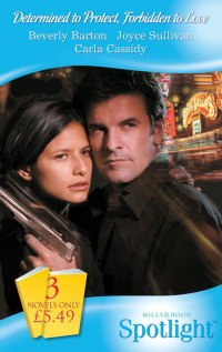  - Determined to Protect, Forbidden to Love: Ramirez's Woman / Her Royal Bodyguard / Protecting the Princess