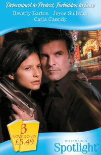  - Determined to Protect, Forbidden to Love: Ramirez's Woman / Her Royal Bodyguard / Protecting the Princess