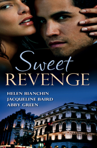  - Sweet Revenge: The Martinez Marriage Revenge / The Italian Billionaire's Ruthless Revenge / The Kouros Marriage Revenge