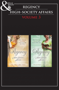  - Regency High Society Vol 3: Beloved Virago / Lord Trenchard's Choice / The Unruly Chaperon / Colonel Ancroft's Love