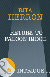Рита Херрон - Return To Falcon Ridge