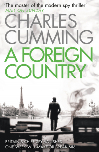 Чарльз Камминг - A Foreign Country