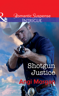 Энджи Морган - Shotgun Justice