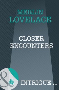 Мерлин Лавлейс - Closer Encounters