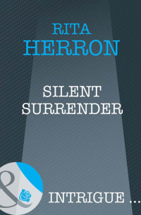 Рита Херрон - Silent Surrender