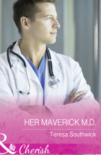 Тереза Саутвик - Her Maverick M. d.