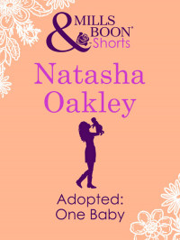 Наташа Окли - Adopted: One Baby