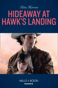 Рита Херрон - Hideaway At Hawk's Landing