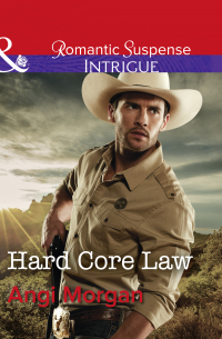 Энджи Морган - Hard Core Law