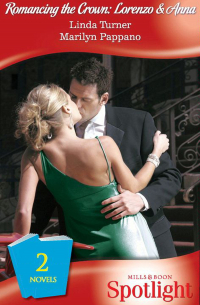  - Romancing The Crown: Lorenzo and Anna: The Man Who Would Be King / The Princess And The Mercenary