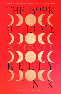 Kelly Link - The Book of Love