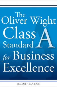  - The Oliver Wight Class A Standard for Business Excellence