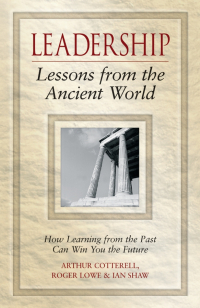  - Leadership Lessons from the Ancient World