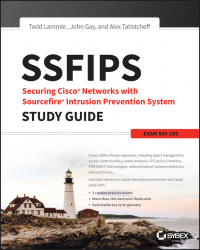  - SSFIPS Securing Cisco Networks with Sourcefire Intrusion Prevention System Study Guide