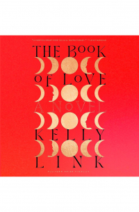 Kelly Link - The Book of Love