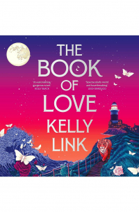 Kelly Link - The Book of Love