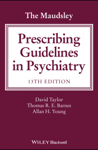  - The Maudsley Prescribing Guidelines in Psychiatry